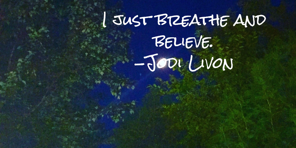 I just breathe and believe.png