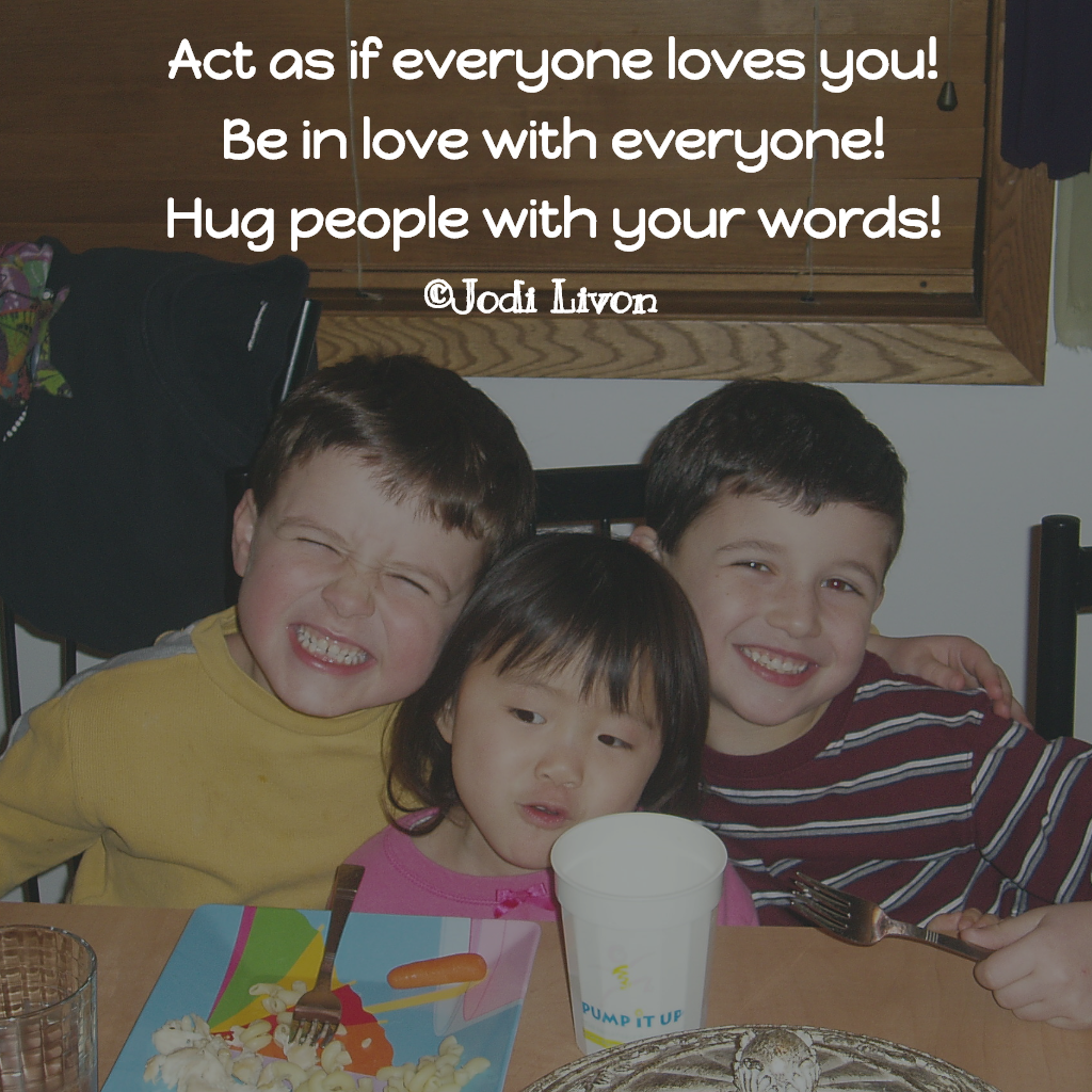 favorite old quote hug people with your words