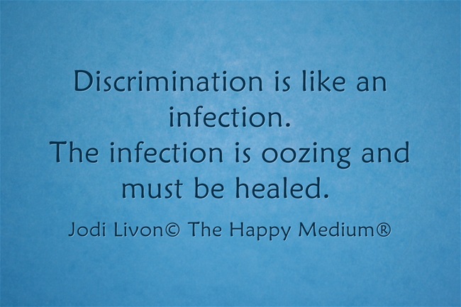 Discrimination-is-like an infection
